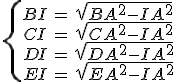 \{ \array{ BI & = & \sqrt{BA^2-IA^2} \\ CI & = & \sqrt{CA^2-IA^2}\\ DI & = & \sqrt{DA^2-IA^2} \\ EI & = & \sqrt{EA^2-IA^2}}